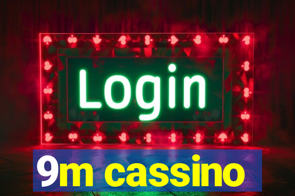 9m cassino